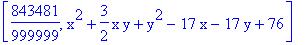[843481/999999, x^2+3/2*x*y+y^2-17*x-17*y+76]